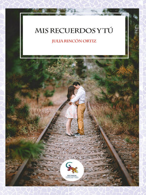 cover image of Mis recuerdos y tú